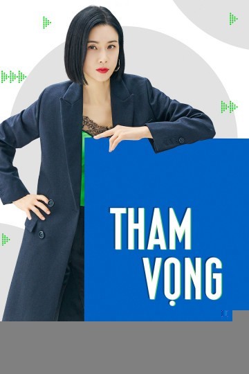 Xem phim Tham Vọng