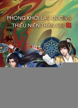 Xem phim Phong Khởi Lạc Dương: Thiếu Niên Thần Cơ