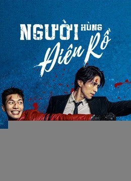 Xem phim Người Hùng Điên Rồ (Bad And Crazy)