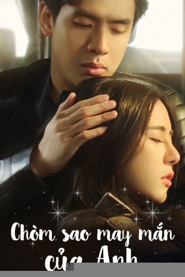 Xem phim Chòm Sao May Mắn Của Anh