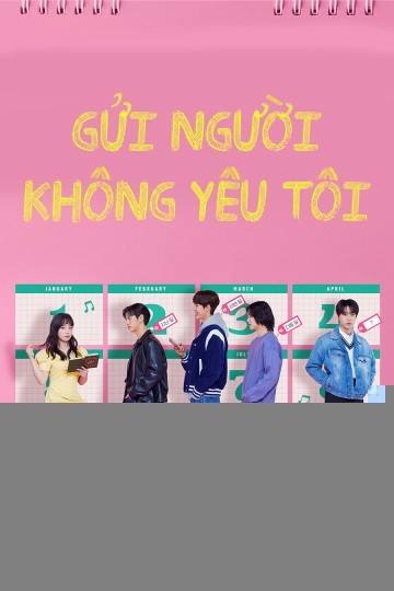 Xem phim Gửi Người Không Yêu Tôi
