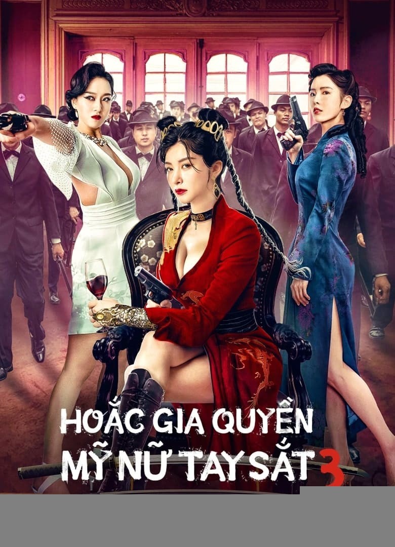 Xem phim Hoắc Gia Quyền Mỹ Nữ Tay Sắt 3